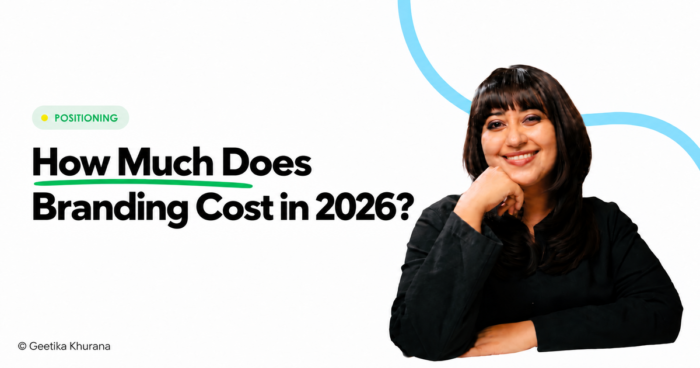 Geetika Khurana smiling beside the title 'How Much Does Branding Cost in 2026?' under the Positioning category.